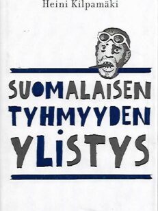 Suomalaisen tyhmyyden ylistys