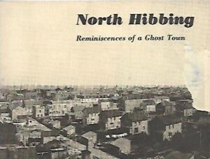 North Hibbing - Reminiscences of a Ghost Town