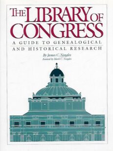 The Library of Congress - A Guide to Genealogical and Historical Research