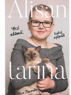 Alisan tarina - Yksi elämä, kaksi syöpää