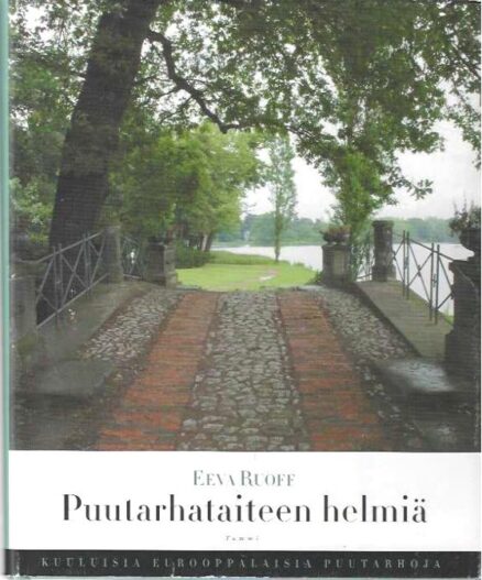 Puutarhataiteen helmiä Kuuluisia eurooppalaisia puutarhoja