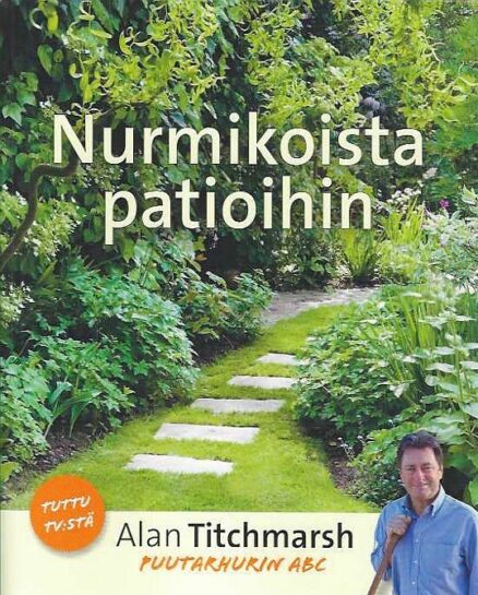 Nurmikoista patioihin