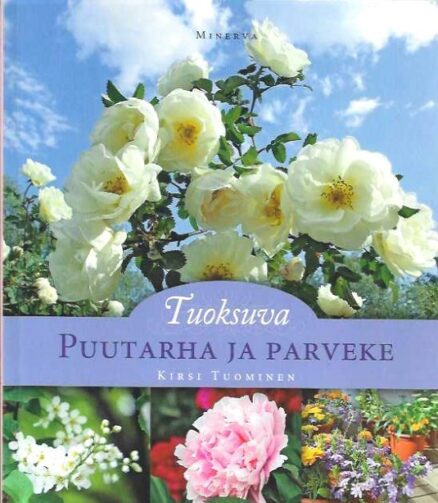 Tuoksuva puutarha ja parveke