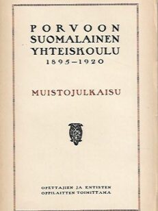 Porvoon suomalainen yhteiskoulu 1895-1920 - Muistojulkaisu