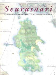 Seurasaari - poistohistoriallinen selvitys ja yleissuunnitelma