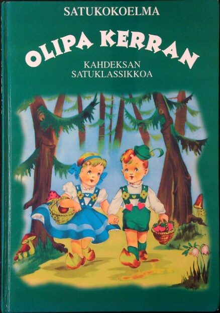 Olipa kerran - Satukokoelma - Kahdeksan satuklassikkoa