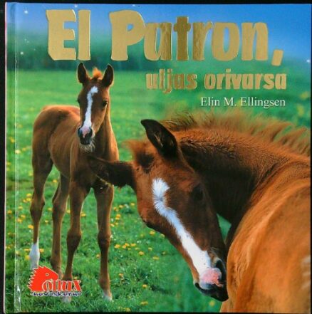 El Patron, uljas orivarsa