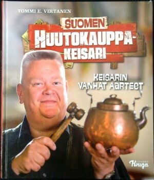 Suomen huutokauppakeisari - Keisarin vanhat aarteet