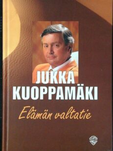 Elämän valtatie Jukka Kuoppamäen omiste