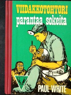 Viidakkotohtori parantaa sokeita