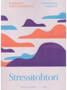 Stressitohtori - Enemmän itsetuntemusta, vähemmän stressiä