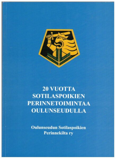 20 vuotta sotilaspoikien perinnetoimintaa oulun seudulla