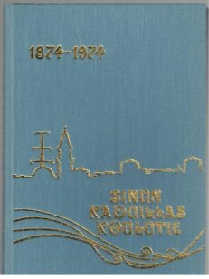 Sinun kaduillas koulutie - Oulun kansakoulun 100-vuotismuistojulkaisu 1874-1974