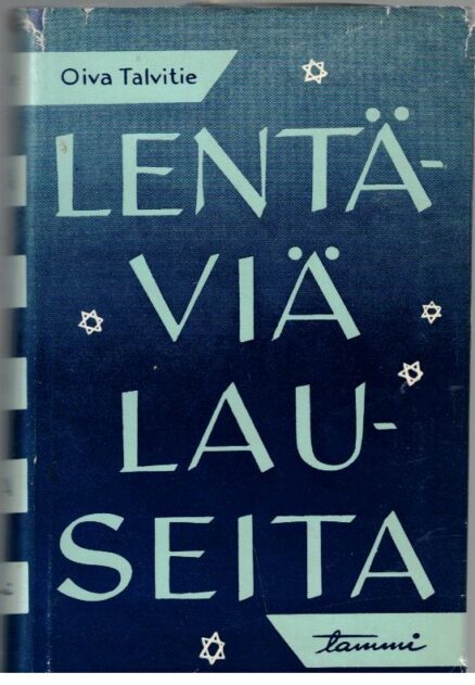 Lentäviä lauseita - Siivekkäitä sanoja historiasta ja kirjallisuudesta