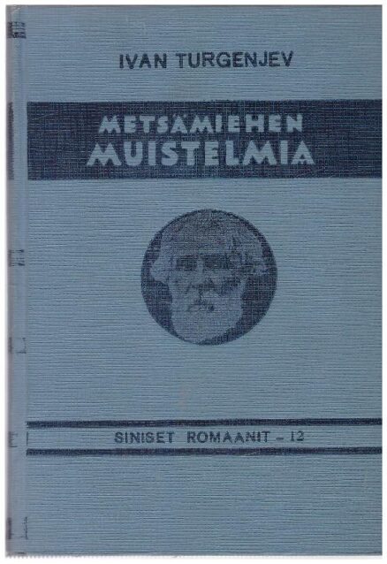 Metsämiehen muistelmia - Siniset romaanit 12