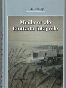 Meillä ei ole kinttaita lukijoille