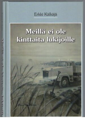 Meillä ei ole kinttaita lukijoille