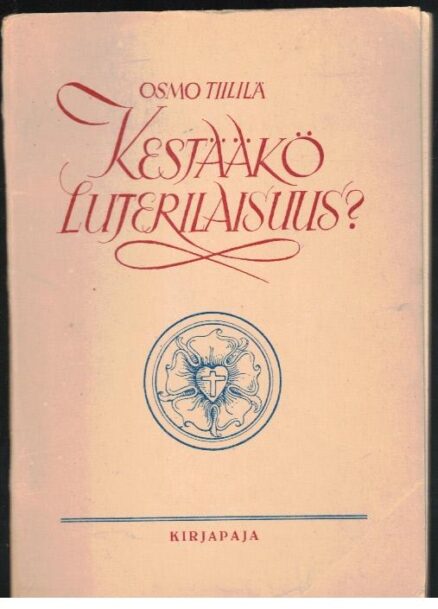 Kestääkö luterilaisuus?