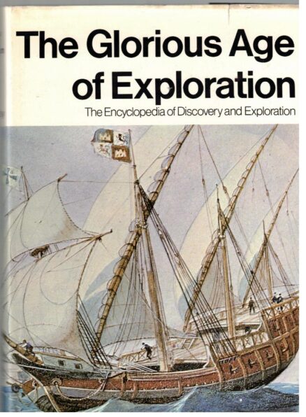 The Glorius Age of Exploration - The Encyclopedia of Discovery and Exploration