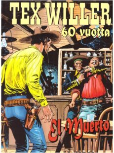 El Muerto - Tex Willer 60 vuotta