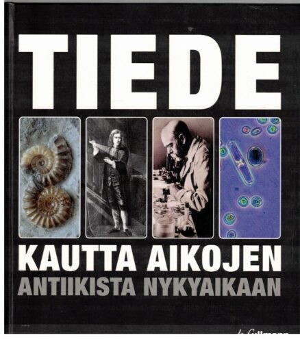 Tiede kautta aikojen - antiikista nykyaikaan