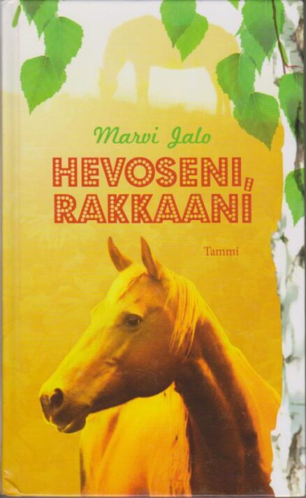 Hevoseni, rakkaani