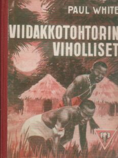 Viidakkotohtorin viholliset