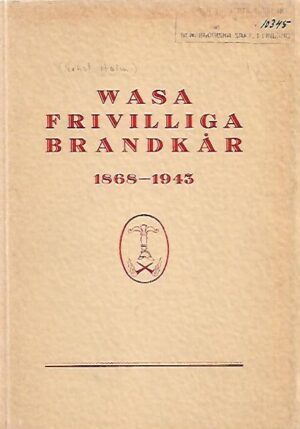 Wasa Frivilliga Brandkår 1868-1943