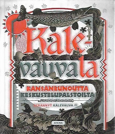 Kalevauvala - Kansanrunoutta keskustelupalstoilta