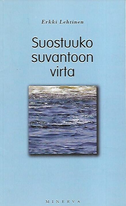 Suostuuko suvantoon virta