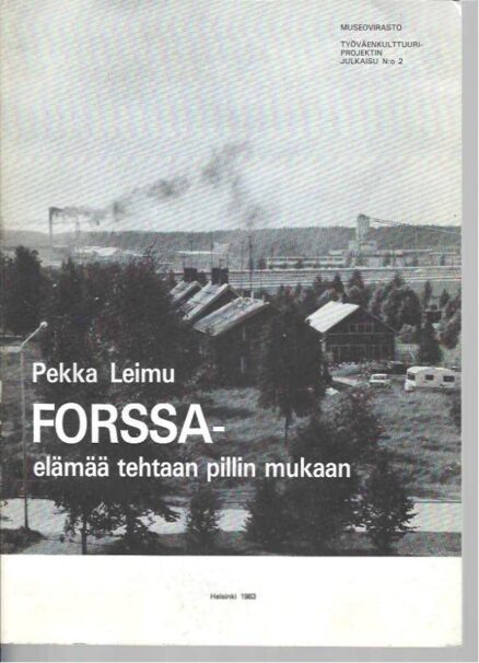 Forssa - elämää tehtaan pillin mukaan