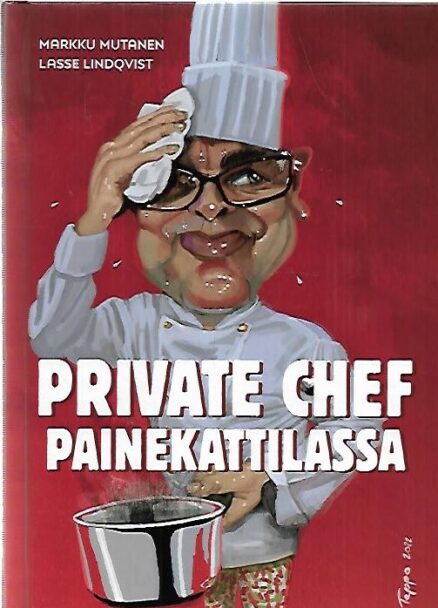 Private chef painekattilassa