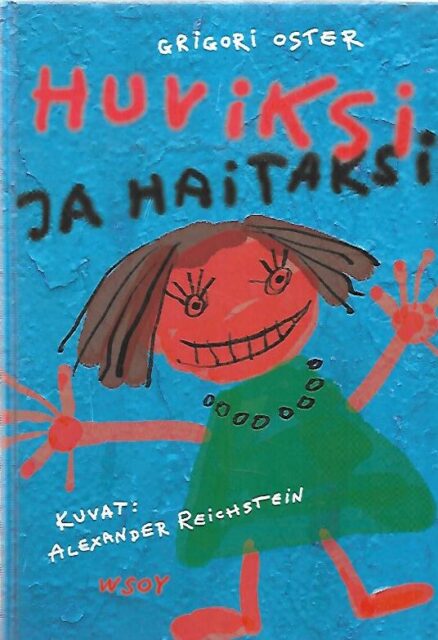 Huviksi ja haitaksi