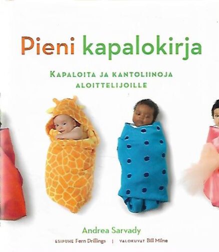 Pieni kapalokirja - Kapaloita ja kantoliinoja aloittelijoille