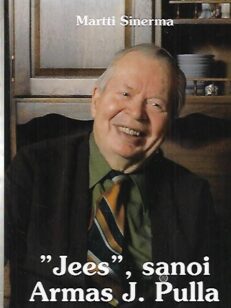 "Jees", sanoi Armas J. Pulla