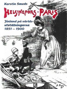 Helsingfors-Paris: Finland på världsutställingarna 1851-1900