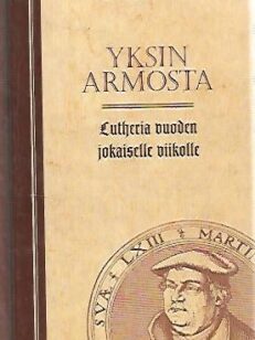 Yksin armosta - Lutheria vuoden jokaiselle viikolle