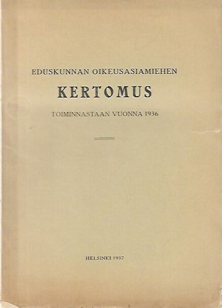 Eduskunnan oikeusasiamiehen kertomus toiminnastaan vuonna 1936