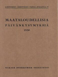 Maataloudellisia päivänkysymyksiä 1930