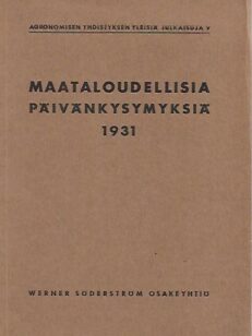 Maataloudellisia päivänkysymyksiä 1931