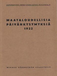 Maataloudellisia päivänkysymyksiä 1932