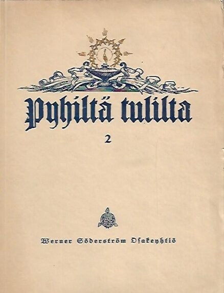 Pyhiltä tulilta 2