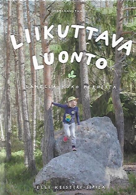 Liikuttava luonto - Lähellä koko perhettä