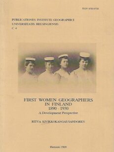 First Women Geographers in Finland 1890-1930 - A Development Perspective