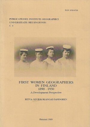 First Women Geographers in Finland 1890-1930 - A Development Perspective