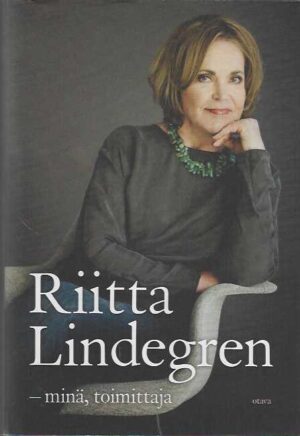 Riitta Lindegren - minä, toimittaja