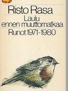 Laulu ennen muuttomatkaa - Runot 1971-1980