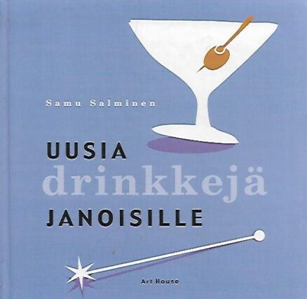 Uusia drinkkejä janoisille