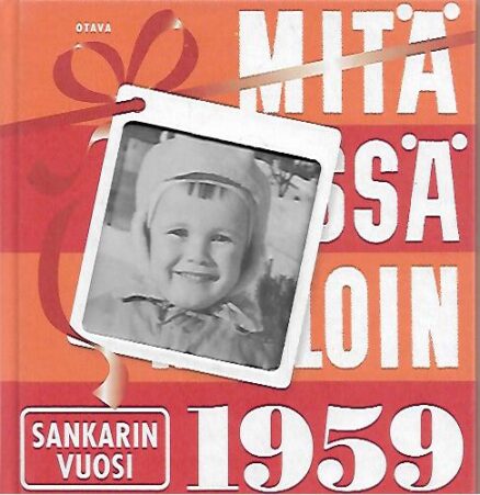 Mitä missä milloin 1959 - sankarin vuosi