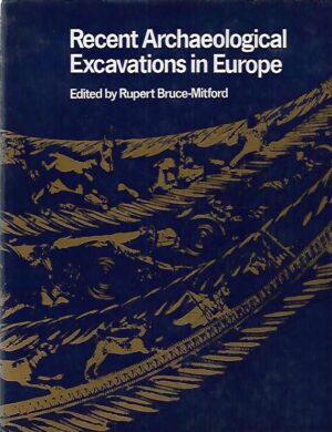 Recent Archaeological Excavations in Europe